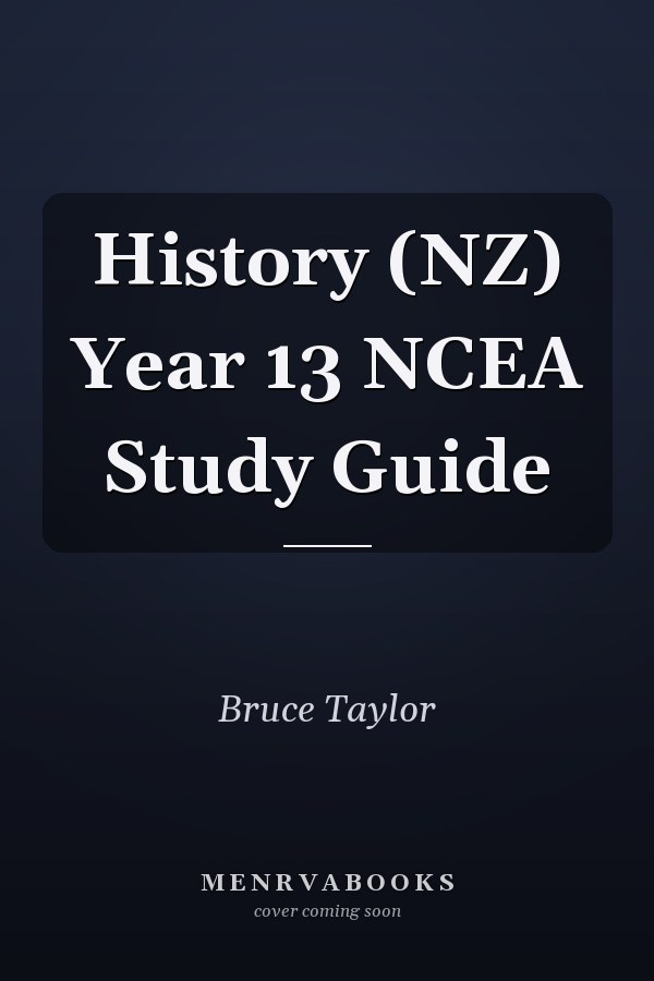 History (NZ) Year 13 NCEA Study Guide