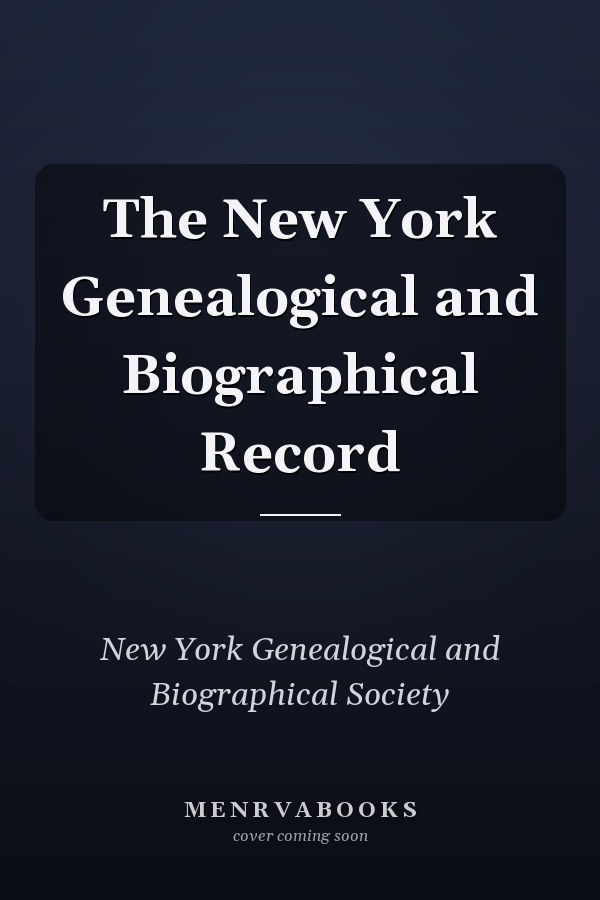 The New York Genealogical and Biographical Record