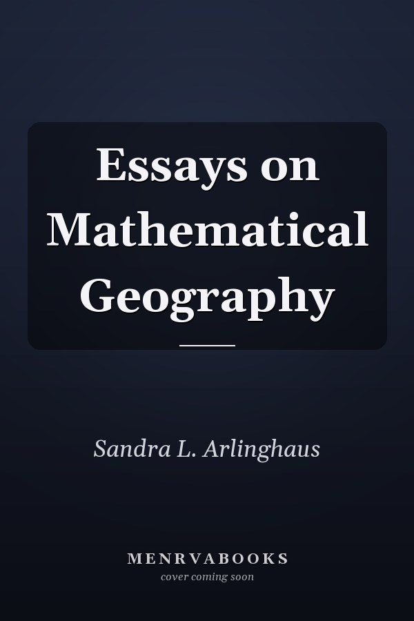 Essays on Mathematical Geography