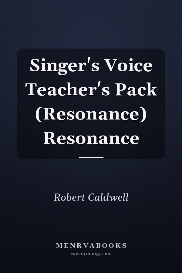 Singer's Voice Teacher's Pack (Resonance) Resonance