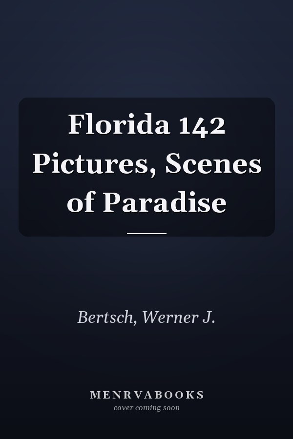 Florida 142 Pictures, Scenes of Paradise