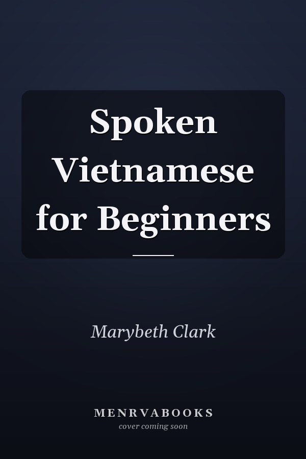 Spoken Vietnamese for Beginners