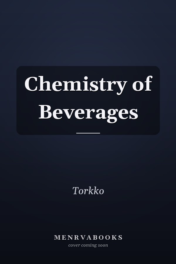 Chemistry of Beverages