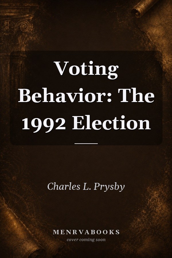 Voting Behavior: The 1992 Election