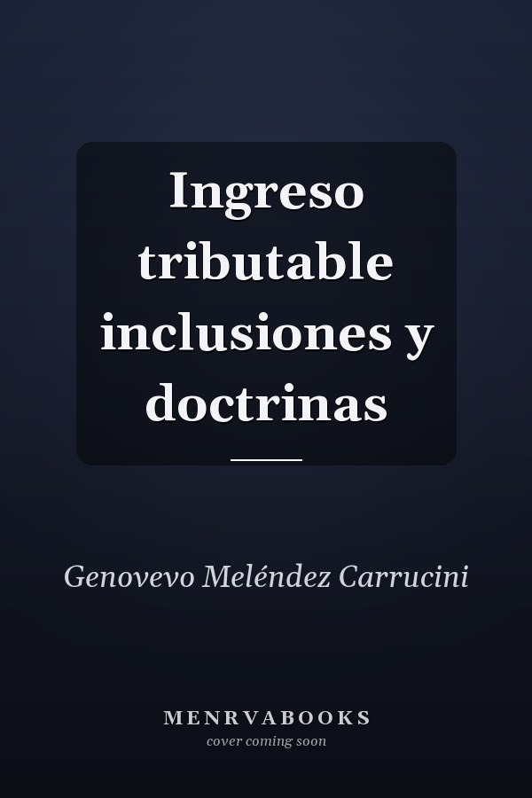 Ingreso tributable inclusiones y doctrinas