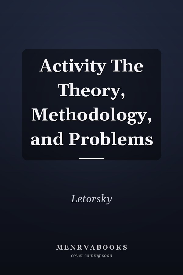 Activity The Theory, Methodology, and Problems