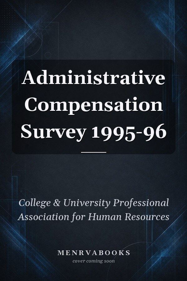 Administrative Compensation Survey 1995-96