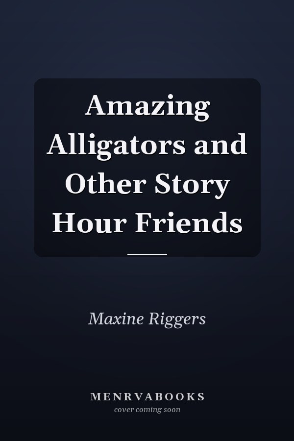 Amazing Alligators and Other Story Hour Friends