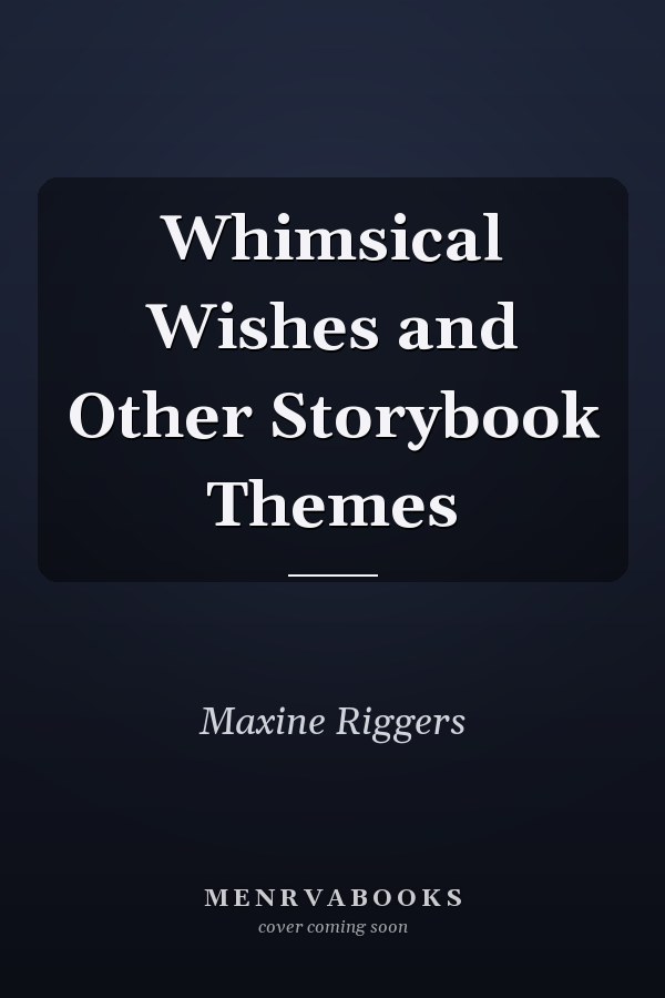 Whimsical Wishes and Other Storybook Themes