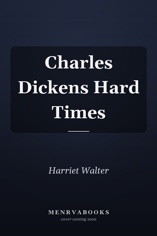 Charles Dickens Hard Times