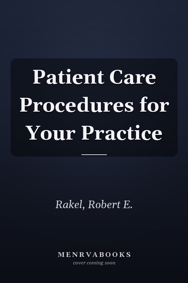 Patient Care Procedures for Your Practice