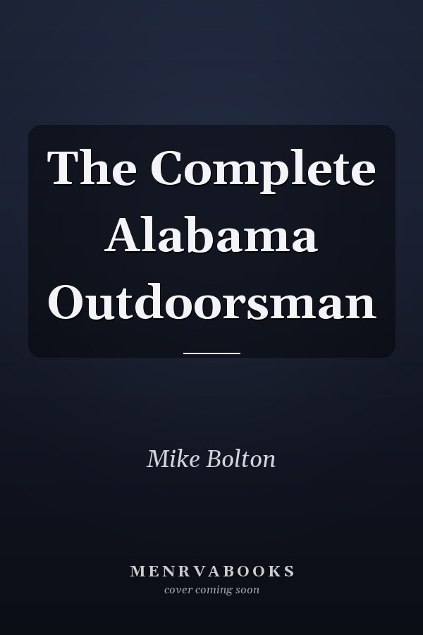 The Complete Alabama Outdoorsman