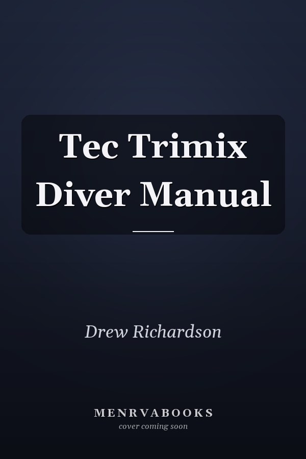 Tec Trimix Diver Manual