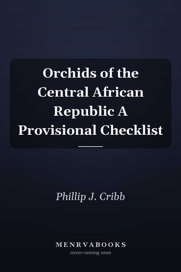 Orchids of the Central African Republic A Provisional Checklist