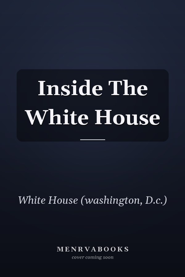 Inside The White House