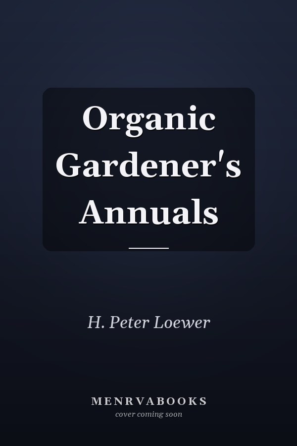 Organic Gardener's Annuals