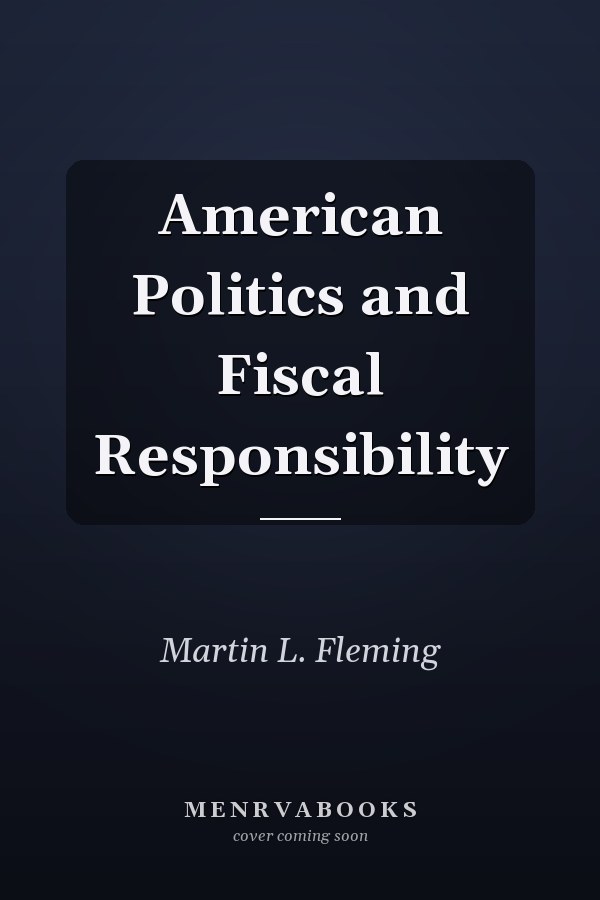 American Politics and Fiscal Responsibility