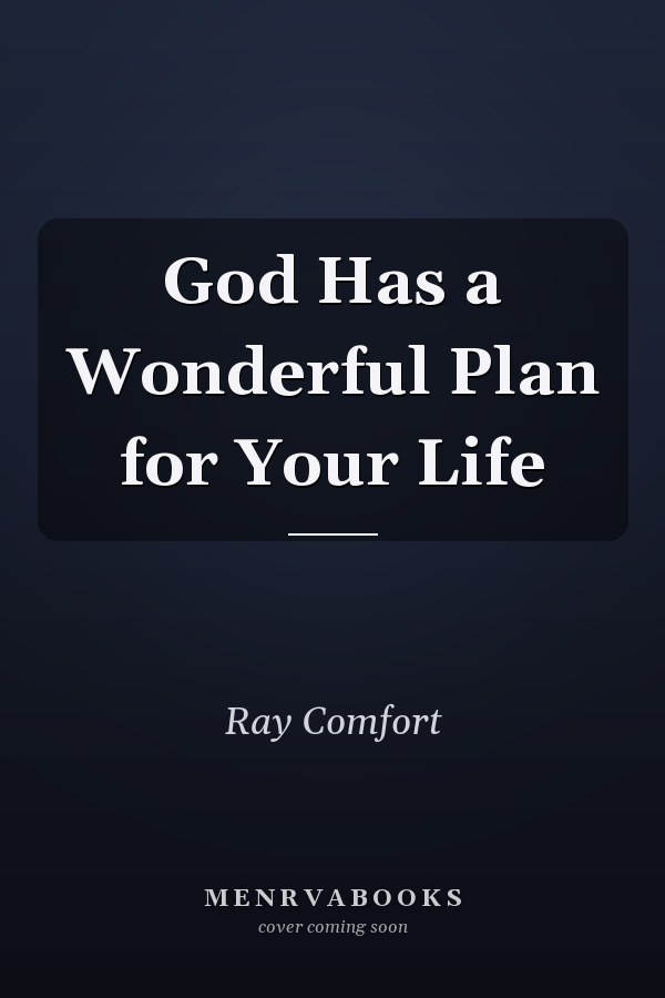 God Has a Wonderful Plan for Your Life