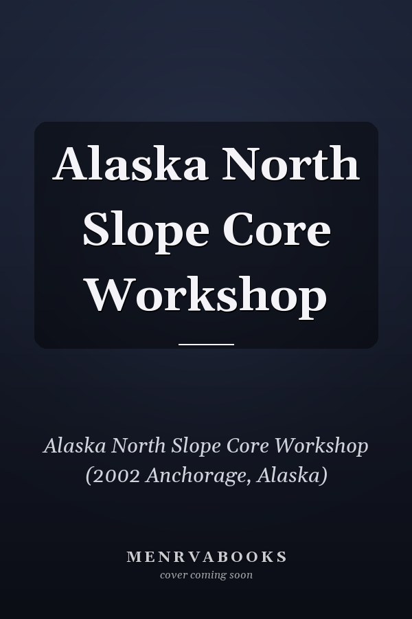 Alaska North Slope Core Workshop