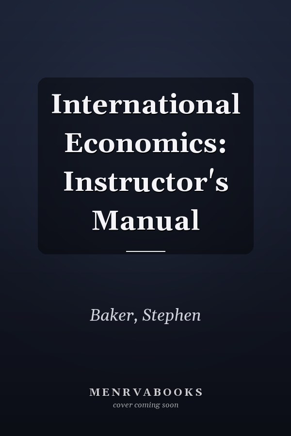 International Economics: Instructor's Manual