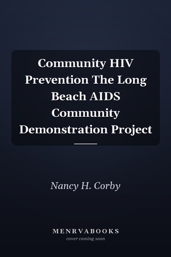 Community HIV Prevention The Long Beach AIDS Community Demonstration Project