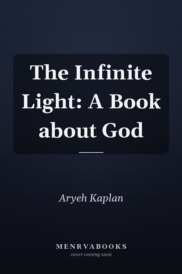 The Infinite Light: A Book about God