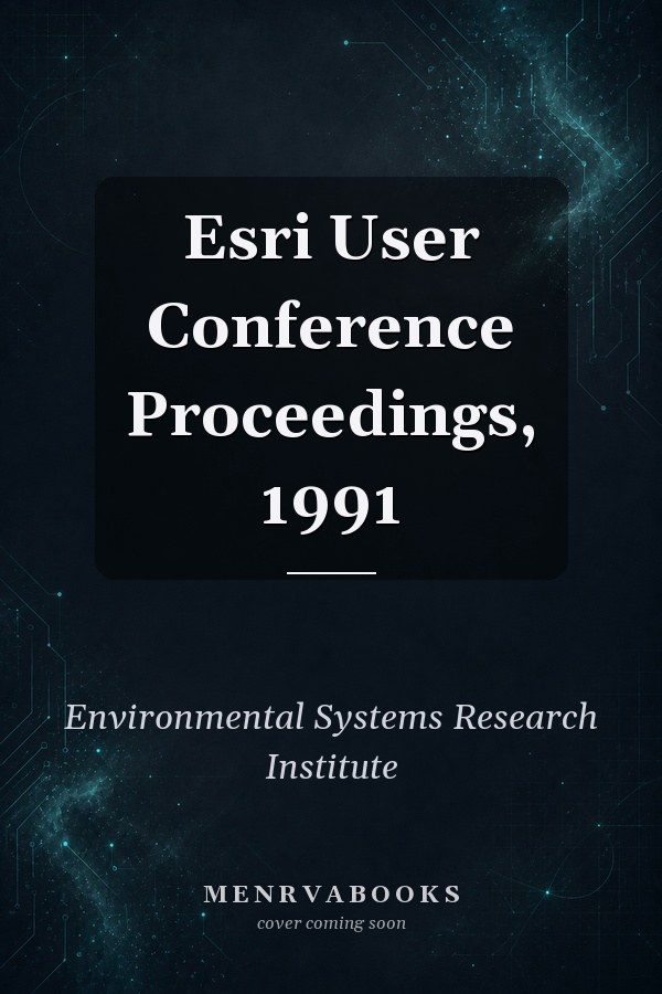 Esri User Conference Proceedings, 1991