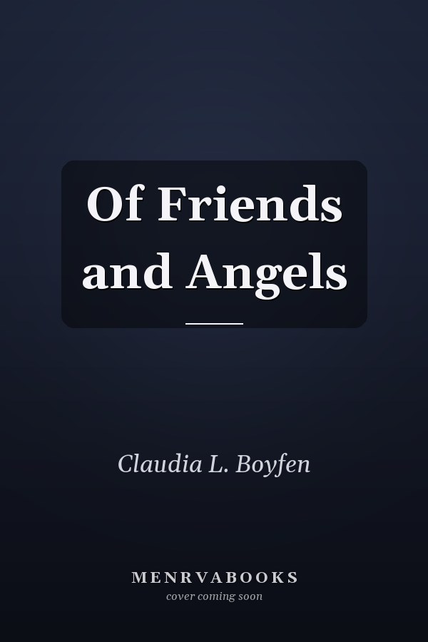 Of Friends and Angels