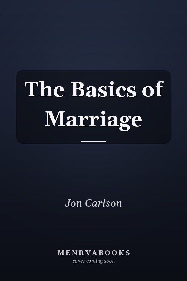 The Basics of Marriage