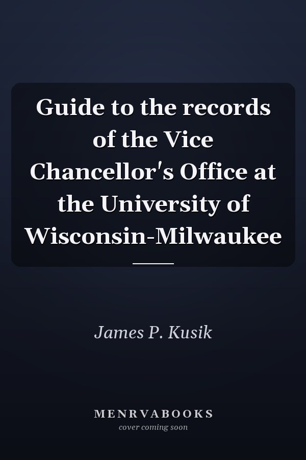 Guide to the records of the Vice Chancellor's Office at the University of Wisconsin-Milwaukee