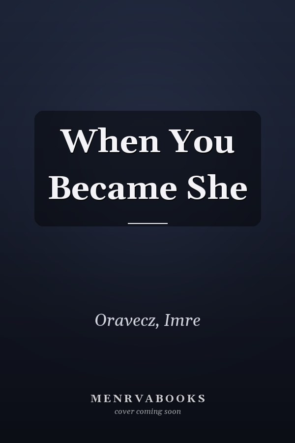 When You Became She