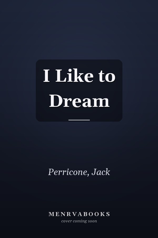 I Like to Dream