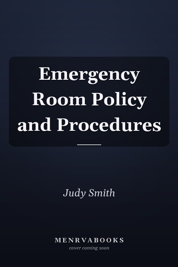 Emergency Room Policy and Procedures