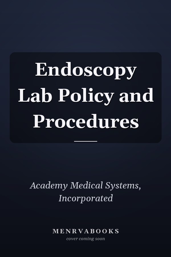 Endoscopy Lab Policy and Procedures