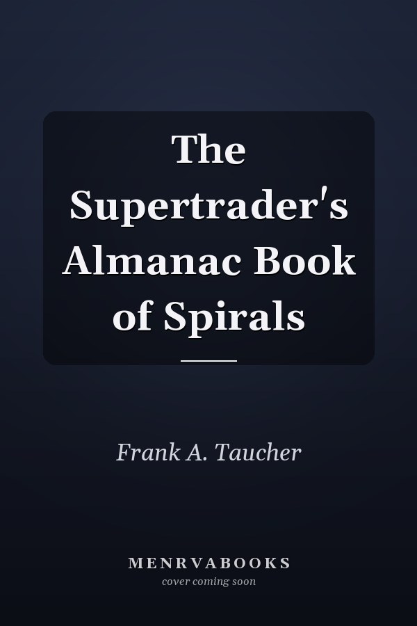 The Supertrader's Almanac Book of Spirals