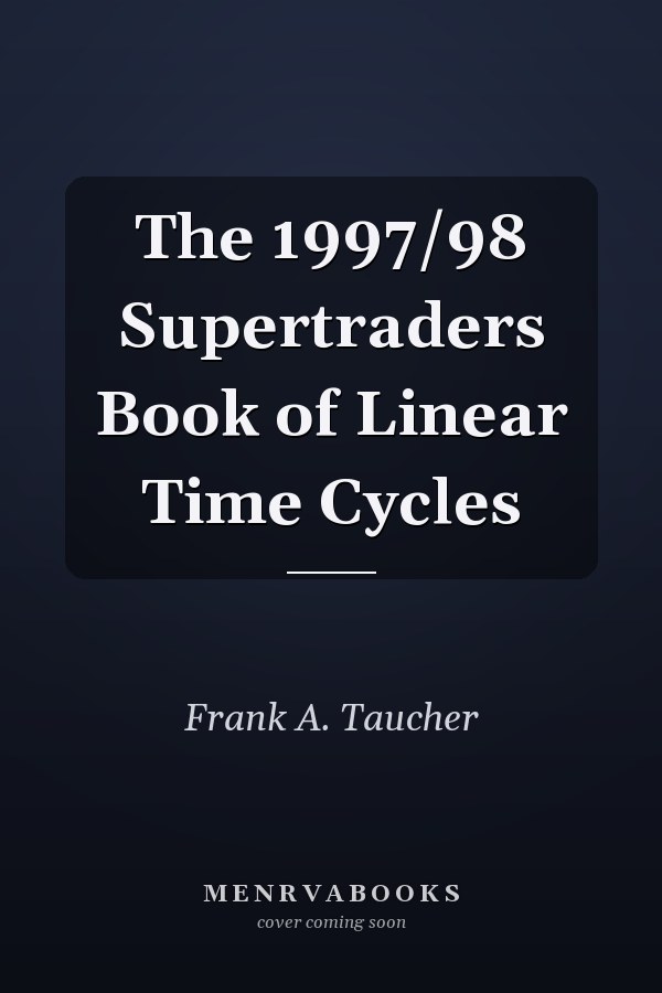 The 1997/98 Supertraders Book of Linear Time Cycles