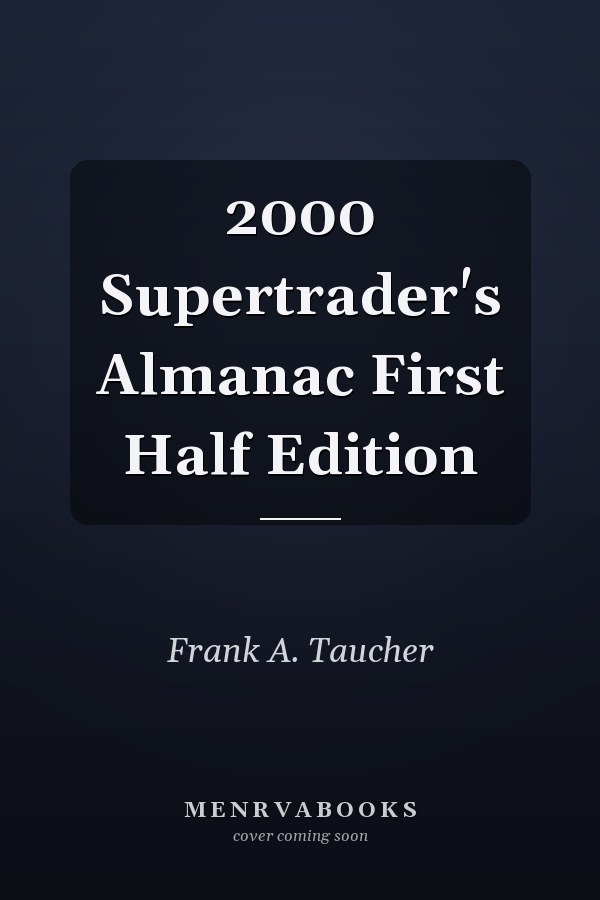 2000 Supertrader's Almanac First Half Edition