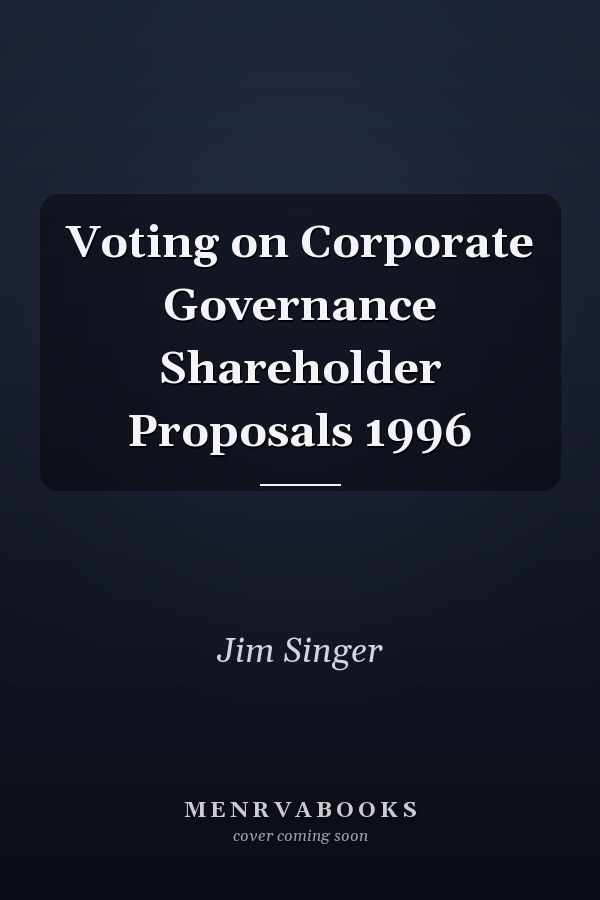 Voting on Corporate Governance Shareholder Proposals 1996
