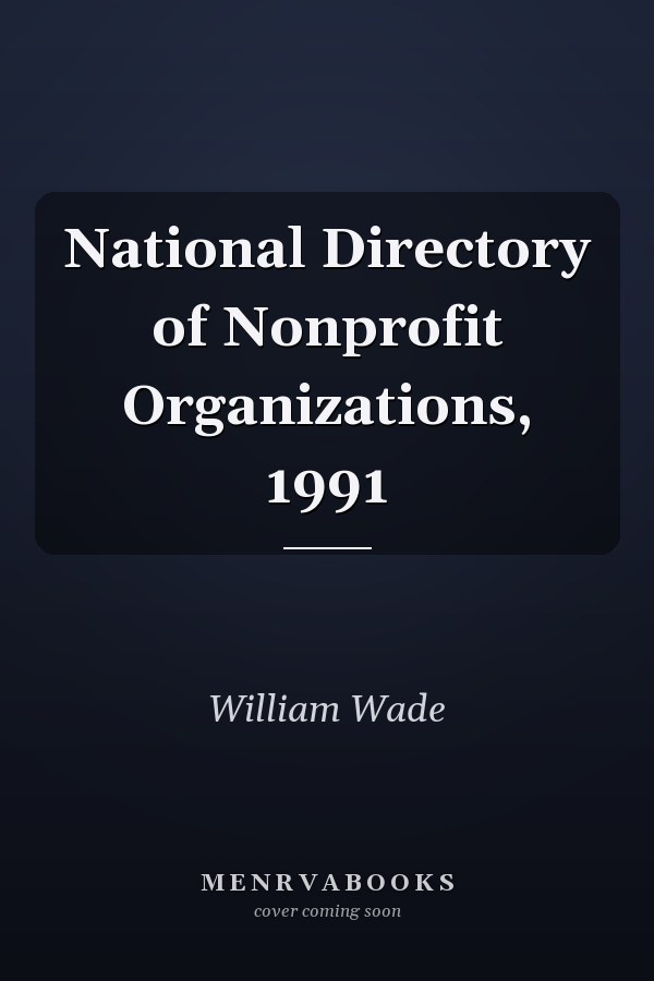 National Directory of Nonprofit Organizations, 1991