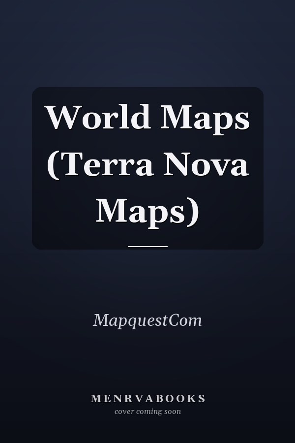 World Maps (Terra Nova Maps)