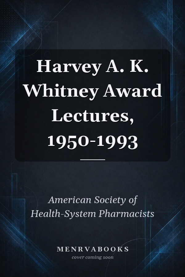 Harvey A. K. Whitney Award Lectures, 1950-1993