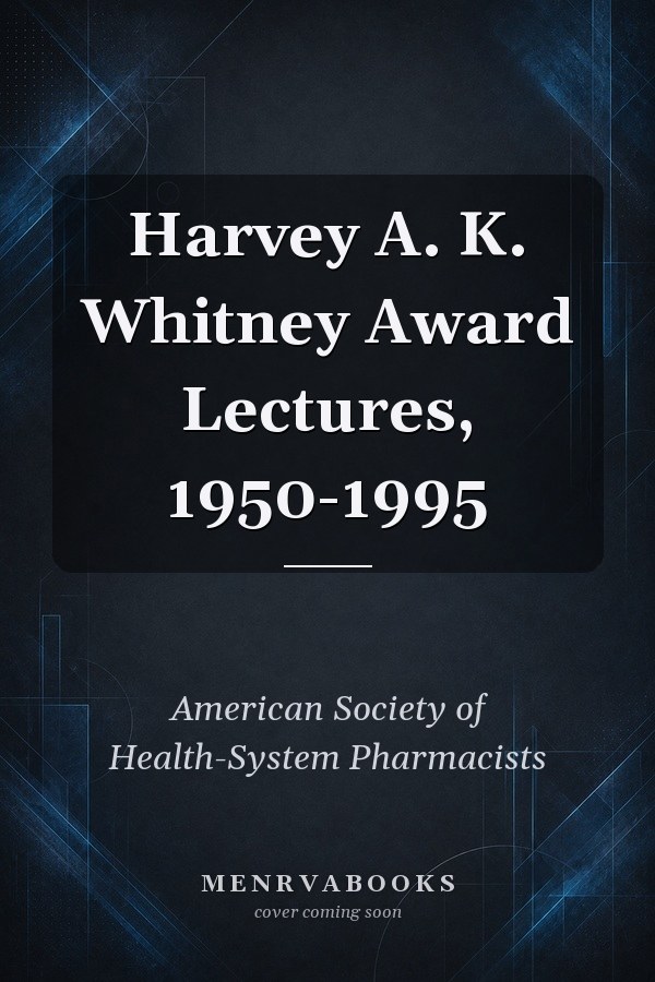 Harvey A. K. Whitney Award Lectures, 1950-1995