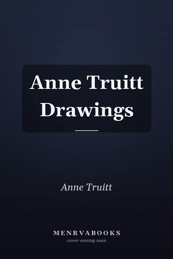 Anne Truitt Drawings