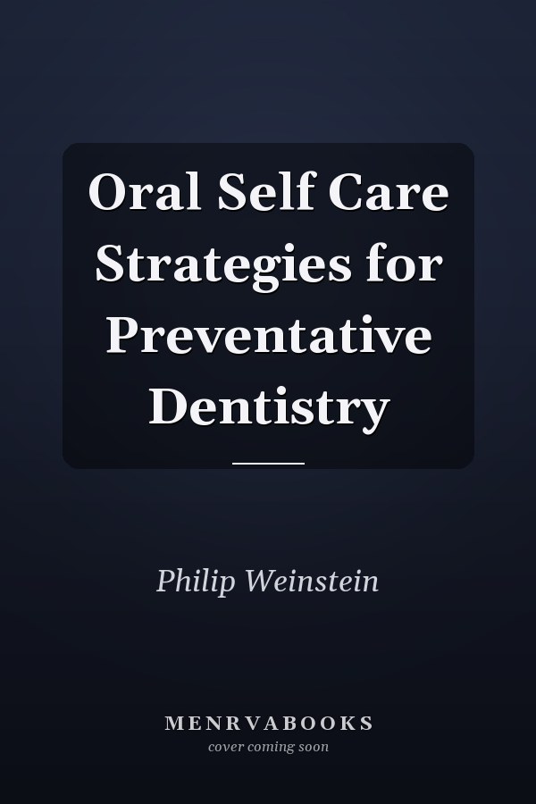 Oral Self Care Strategies for Preventative Dentistry