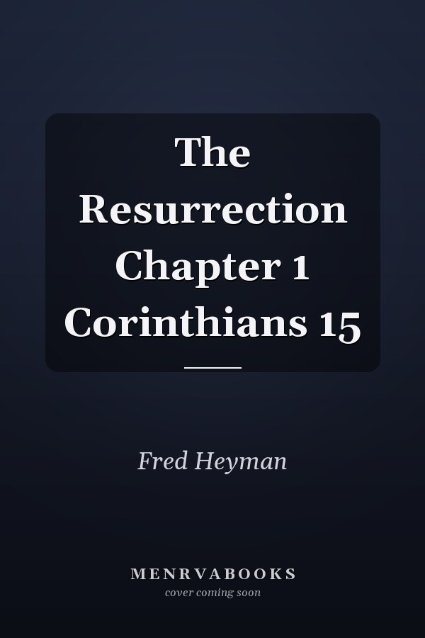 The Resurrection Chapter 1 Corinthians 15