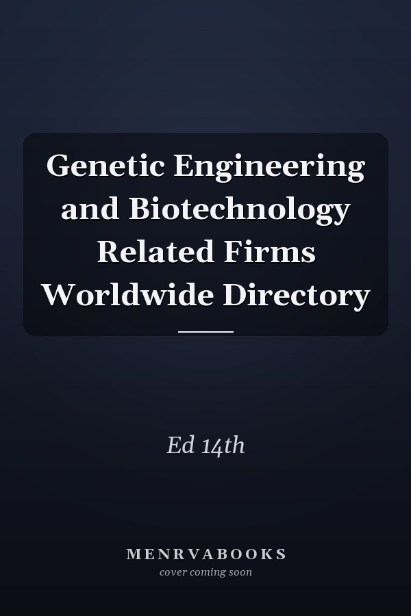 Genetic Engineering and Biotechnology Related Firms Worldwide Directory