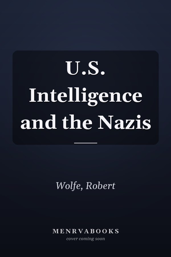U.S. Intelligence and the Nazis