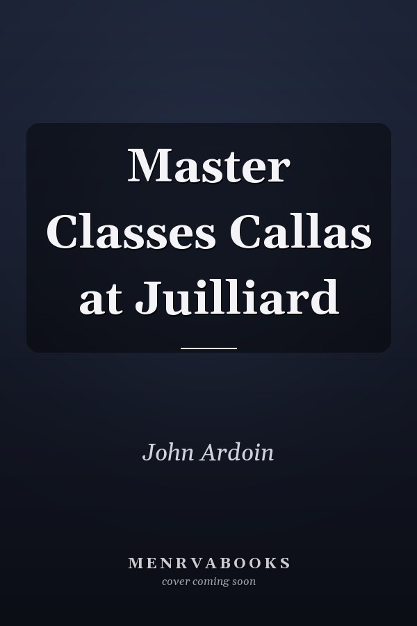 Master Classes Callas at Juilliard