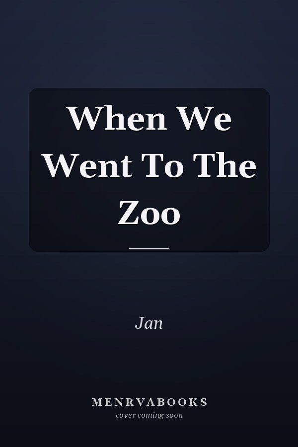When We Went To The Zoo
