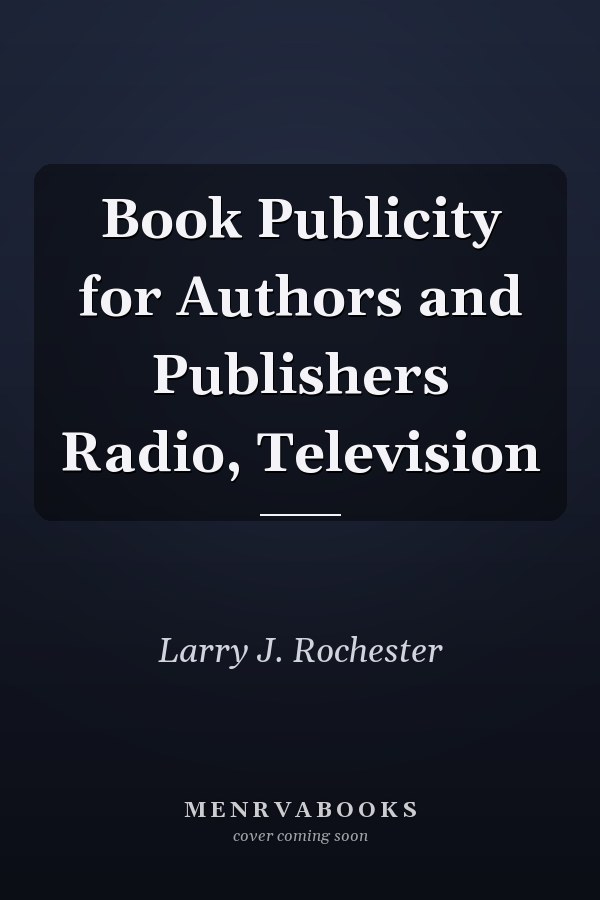 Book Publicity for Authors and Publishers Radio, Television